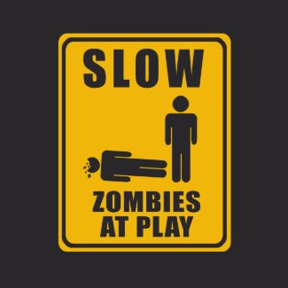 Zombies At Play Sign - T-shirt shirt