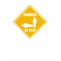 Zombies At Play Sign - T-shirt