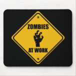 Zombies At Work Sign - Mousepads