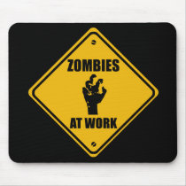 Zombies At Work Sign - Mousepads