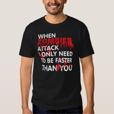 Zombies attack. shirts