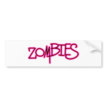 Zombies! Bumper Sticker