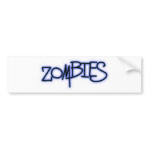 Zombies! Bumper Stickers