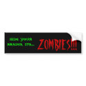 Zombies!! bumper stickers