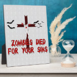 Zombies Died For Your Sins Photo Plaque