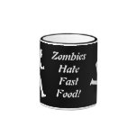 Zombies Hate Fast Food! Coffe Mug