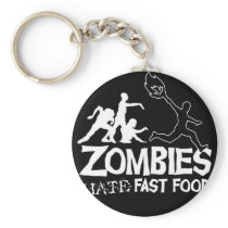 Zombies Hate Fast Food: keychain