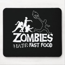 Zombies Hate Fast Food: Mouse Pad
