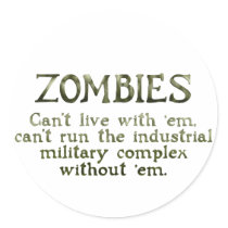 Zombies Industrial Military Complex stickers