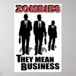 Zombies mean business posters