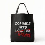 Zombies Need Brains - Tote Bag