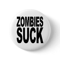 Zombies Suck Pinback Buttons