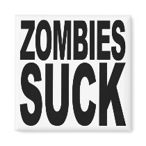 Zombies Suck Magnet