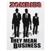 zombies, they mean business flyers