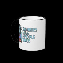 Zombies Was People Too mugs