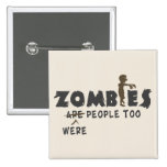 Zombies Were People Too Buttons