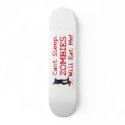Zombies Will Eat Me skateboards