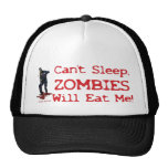 Zombies Will Eat Me Trucker Hat