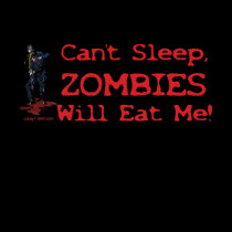 Zombies Will Eat Me t-shirts
