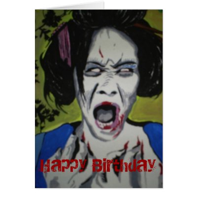 ZomGeisha' Zombie Birthday Card by SissyPesticide