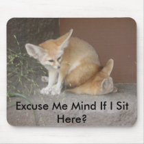zoo 023, Excuse Me Mind If I Sit Here? mousepads