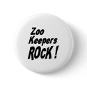Zoo Keepers Rock! Button by TShirtDotCom Zoo Keepers Rock! Button