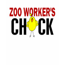 Zoo Worker's Chick t-shirts