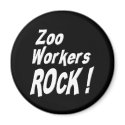 Zoo Workers Rock! Magnet by TShirtDotCom Zoo Workers Rock! Magnet