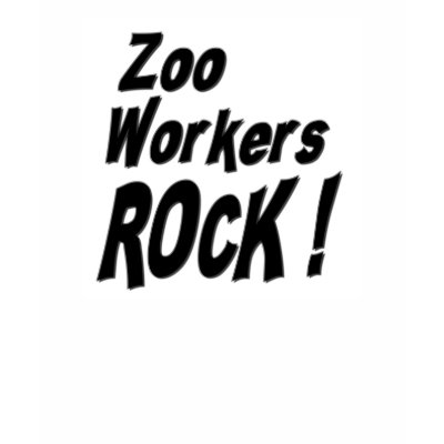 Zoo Workers Rock! T-shirt by TShirtDotCom