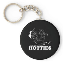 ZOOM IN ON THOSE HOTTIES T-shirt Keychain