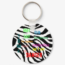 zoom_zebra_print, Some, May say, Its, Dangerous... keychains by CC_Pinkberry13 zoom_zebra_print, Some, May say, Its, Dangerous... keychains
