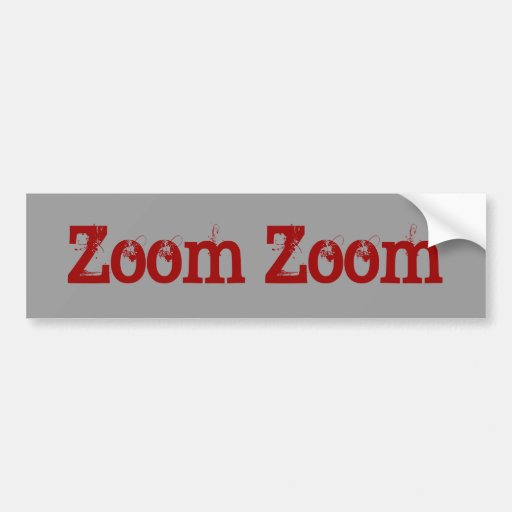 Zoom Zoom Bumper Sticker Zazzle