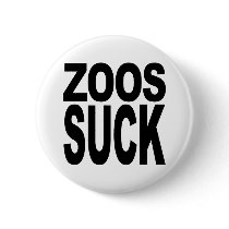 Zoos Suck Pin