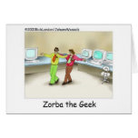 Zorba The Geek Funny Gifts & Collectibles Greeting Cards