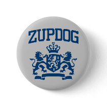 Zupdog? What's Zupdog?  Exactly. Pinback Button