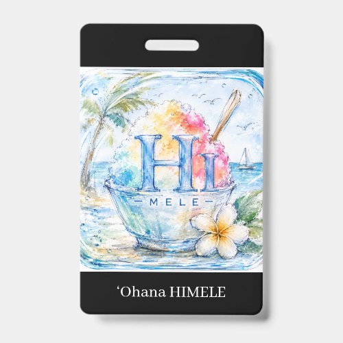 ʻOhana HIMELE Name Badge Shave Ice