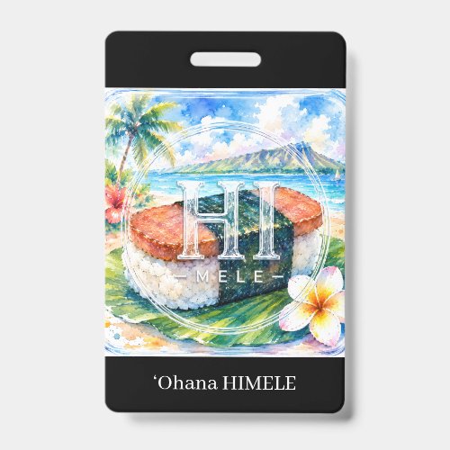 ʻOhana HIMELE Name Badge Spam Musubi