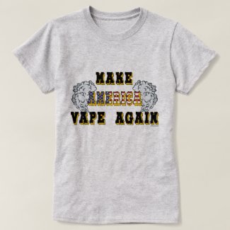 Ω VAPE Shirt |  Make America Vape Again  VapeGoat™