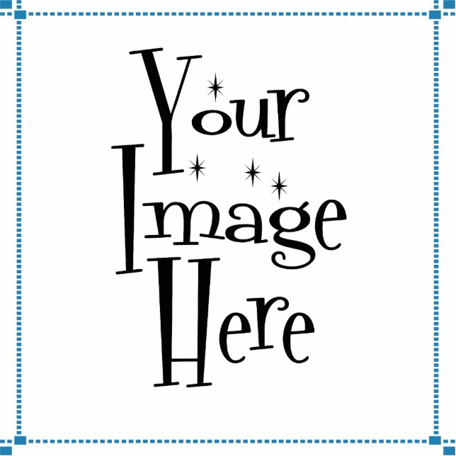 ѺѲѻѳо●•◦ CREATE YOUR OWN - PERSONALIZE BLANK Cutout (Front)