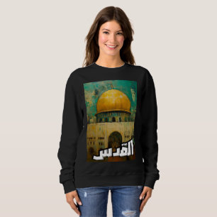 زهرة المدائن فيروز القدس- Jerusalem Al Quds Fairuz Sweatshirt