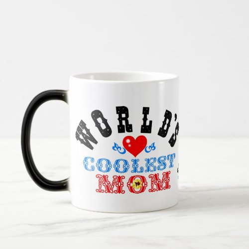 ღWorlds Coolest Mom Morphing Mugღ Magic Mug