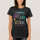 Search for last day of school tshirts Summer