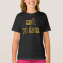 Search for funny dance quotes kids tshirts Ballerina