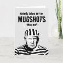 Search for funny mugshot Birthday