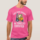 Search for forklift driver tshirts Quote