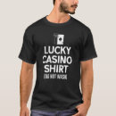 Search for casino tshirts Lucky