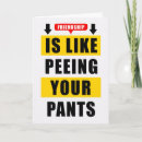 Search for friendship is like peeing Humor