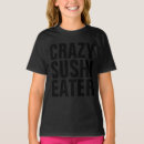 Search for sushi kids tshirts Lover
