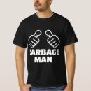 Search for garbage man tshirts Recycle