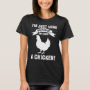 Search for oh look a chicken tshirts Farming